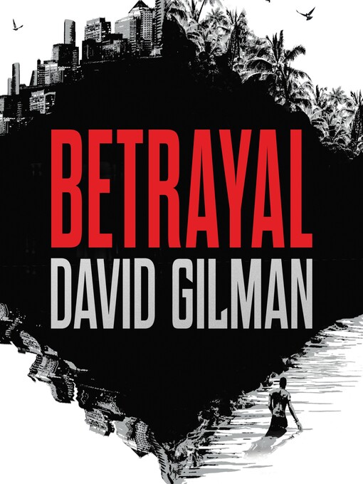Title details for Betrayal by David Gilman - Wait list